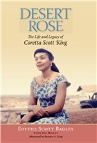 Desert rose : the life and legacy of Coretta Scott King /