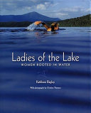 Ladies of the lake : women rooted in water /
