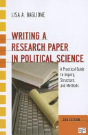 Writing a research paper in political science : a practical guide to inquiry, structure, and methods /