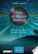 Atlas of Meteor Showers : A Practical Workbook for Meteor Observers /
