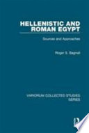 Hellenistic and Roman Egypt : sources and approaches /