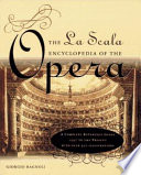 The La Scala encyclopedia of the opera /