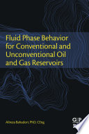 Fluid phase behavior for conventional and unconventional oil and gas reservoirs.