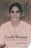 Coolie woman : the odyssey of indenture /