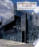 Inspired by nature : plants : the building/botany connection /