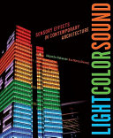 Light color sound : sensory effects in contemporary architecture /