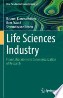 Life Sciences Industry : From Laboratories to Commercialization of Research /