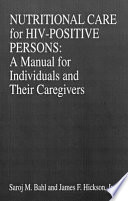 Nutritional care for HIV-positive persons : a manual for individuals and their caregivers /