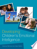 Developing children's emotional intelligence /