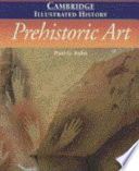 The Cambridge illustrated history of prehistoric art /