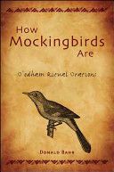 How mockingbirds are : O'odham ritual orations /