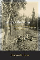 Saints observed : studies of Mormon village life, 1850-2005 /