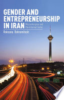Gender and entrepreneurship in Iran : microenterprise and the informal sector /