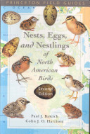 Nests, eggs, and nestlings of North American birds : Paul J. Baicich and Colin J.O. Harrison ; illustrations by Andrew Burton, Philip Burton and Terry O'Nele ; egg photographs by F. Greenaway and Clark Sumida.