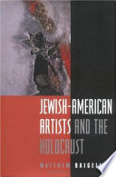 Jewish-American artists and the Holocaust /