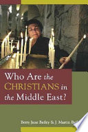 Who are the Christians in the Middle East? /