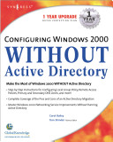 Configuring Windows 2000 without active directory /
