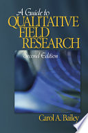 A guide to qualitative field research /