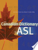 The Canadian dictionary of ASL /