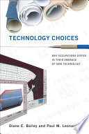 Technology choices : why occupations differ in their embrace of new technology /