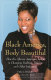 Black America, body beautiful : how the African American image is changing fashion, fitness, and other industries /