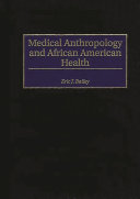 Medical anthropology and African American health /