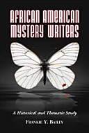 African American mystery writers : a historical and thematic study /