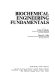Biochemical engineering fundamentals /