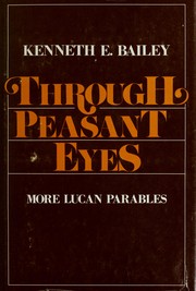 Through peasant eyes : more Lucan parables, their culture and style /