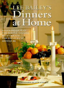 Lee Bailey's dinners at home /