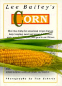 Lee Bailey's corn /