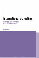 International schooling : privilege and power in globalised societies /