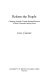 Reform the people : changing attitudes towards popular education in early twentieth-century China /