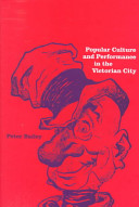 Popular culture and performance in the Victorian city /