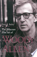The reluctant film art of Woody Allen /