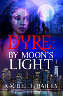 Dyre : by moon's light /