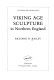 Viking age sculpture in northern England /