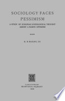 Sociology Faces Pessimism : a Study of European Sociological Thought Amidst a Fading Optimism /