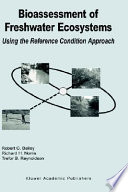 Bioassessment of freshwater ecosystems : using the reference condition approach /