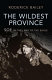 The wildest province : SOE in the land of the eagle /