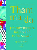 Tham ma da : the adventurous interiors of Paola Navone /
