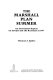 The Marshall Plan summer : an eyewitness report on Europe and the Russians in 1947 /