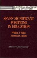 Seven significant positions in education /