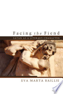 Facing the fiend : satan as a literary character /