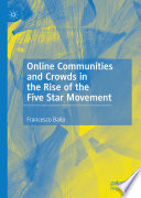 Online Communities and Crowds in the Rise of the Five Star Movement /