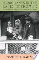 Immigrants in the lands of promise : Italians in Buenos Aires and New York City, 1870-1914 /