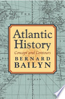 Atlantic history : concept and contours /