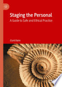 Staging the Personal  : A Guide to Safe and Ethical Practice /