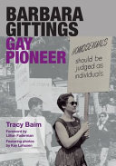 Barbara Gittings : gay pioneer /
