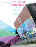 Creative margins : cultural production in Canadian suburbs /
